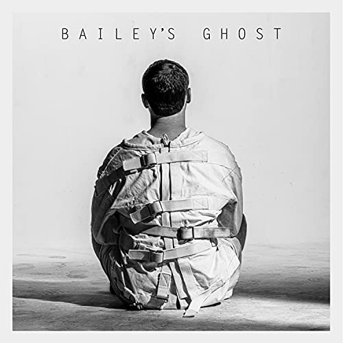 Bailey's Ghost [Explicit]